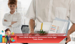 Cara-UMKM-Mengelola-Operasional-Harian-Agar-Tidak-Kacau