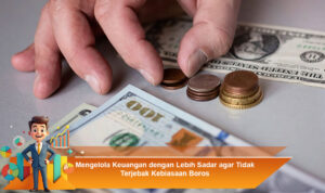 Mengelola-Keuangan-dengan-Lebih-Sadar-agar-Tidak-Terjebak-Kebiasaan-Boros