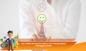 Tips-UMKM-Menjalankan-Bisnis-Kecil-Mengandalkan-Pelanggan-Sekitar (1)