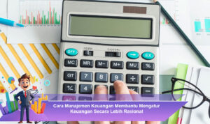 Cara-Manajemen-Keuangan-Membantu-Mengatur-Keuangan-Secara-Lebih-Rasional