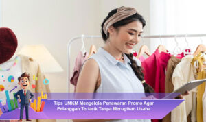 Tips-UMKM-Mengelola-Penawaran-Promo-Agar-Pelanggan-Tertarik-Tanpa-Merugikan-Usaha